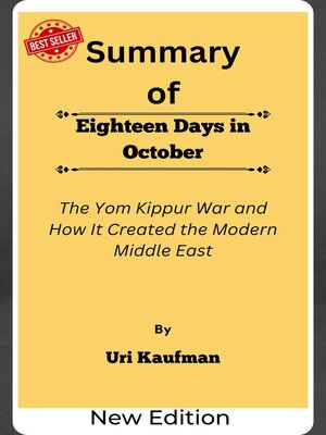 cover image of Summary of Eighteen Days in October the Yom Kippur War and How It Created the Modern Middle East    by  Uri Kaufman